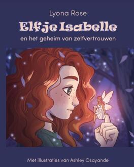 Elfje Isabelle en het geheim van zelfvertrouwen -  Lyona Rose (ISBN: 9789492632654)