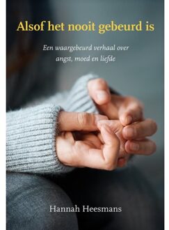 Elikser B.V. Uitgeverij Alsof Het Nooit Gebeurd Is - Hannah Heesmans