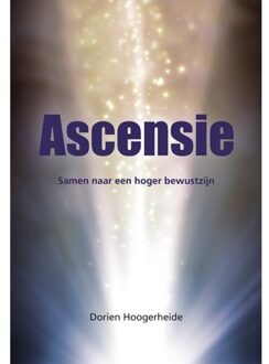 Elikser B.V. Uitgeverij Ascensie - Samen Naar Een Hoger Bewustzijn - Dorien Hoogerheide