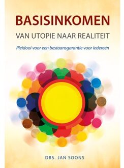 Elikser B.V. Uitgeverij Basisinkomen van utopie naar realiteit - (ISBN:9789463652582)