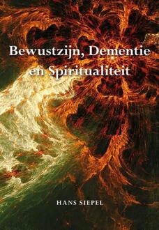 Elikser B.V. Uitgeverij Bewustzijn, dementie en spiritualiteit - Boek Hans Siepel (9089549439)