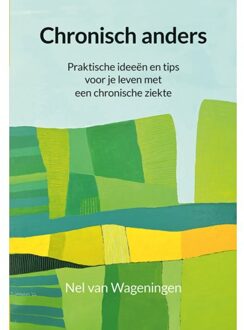 Elikser B.V. Uitgeverij Chronisch Anders - Nel van Wageningen