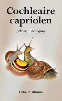 Elikser B.V. Uitgeverij Cochleaire capriolen - Boek Elske Posthuma (9089541314)