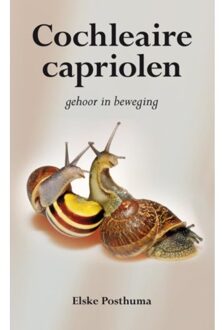Elikser B.V. Uitgeverij Cochleaire capriolen - Boek Elske Posthuma (9089541314)
