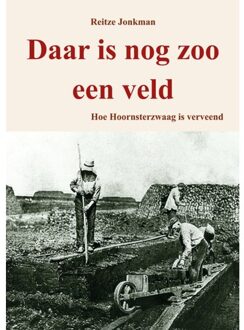 Elikser B.V. Uitgeverij Daar Is Nog Zoo Een Veld - Reitze Jonkman