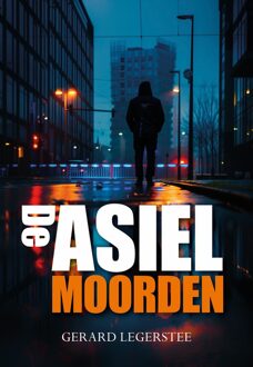 Elikser B.V. Uitgeverij De asielmoorden - Gerard Legerstee - ebook