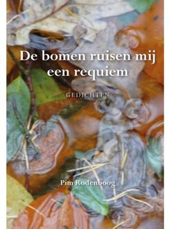 Elikser B.V. Uitgeverij De bomen ruisen mij een requiem