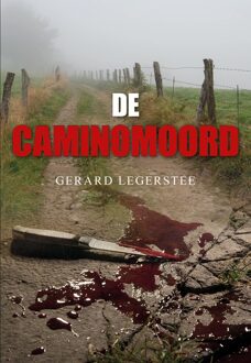 Elikser B.V. Uitgeverij De Caminomoord - Gerard Legerstee - ebook