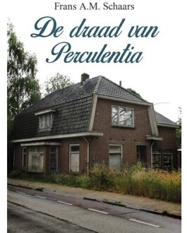 Elikser B.V. Uitgeverij De Draad Van Perculentia - Frans A.M. Schaars