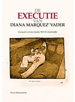 Elikser B.V. Uitgeverij De executie van Diana Marquez' vader - Boek Nizaar Makdoembaks (9076286248)