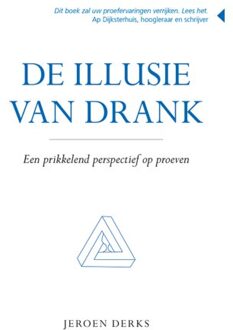 Elikser B.V. Uitgeverij De Illusie Van Drank - (ISBN:9789463651783)