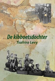 Elikser B.V. Uitgeverij De kibboetsdochter - Tsafrira Levy - ebook
