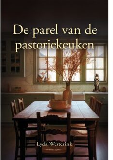 Elikser B.V. Uitgeverij De Parel Van De Pastoriekeuken - Lyda Westerink