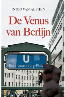 Elikser B.V. Uitgeverij De Venus Van Berlijn - Inigo van Alphen