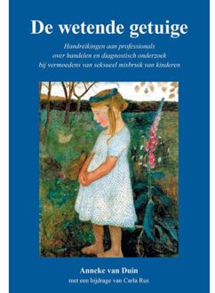 Elikser B.V. Uitgeverij De wetende getuige - Boek Anneke van Duin (9089547045)