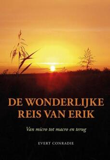 Elikser B.V. Uitgeverij De wonderlijke reis van Erik - Boek Evert Conradie (9089548629)