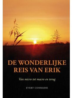Elikser B.V. Uitgeverij De wonderlijke reis van Erik - Boek Evert Conradie (9089548629)