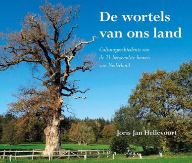 Elikser B.V. Uitgeverij De Wortels Van Ons Land - Joris Jan Hellevoort
