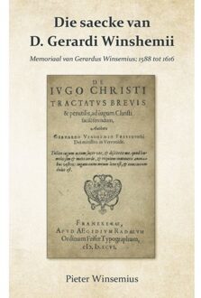 Elikser B.V. Uitgeverij Die Saecke Van D. Gerardi Winshemii - Pieter Winsemius