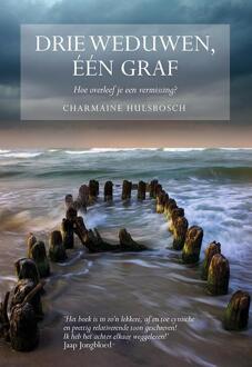 Elikser B.V. Uitgeverij Drie weduwen, een graf - Boek Charmaine Hulsbosch (9089546251)