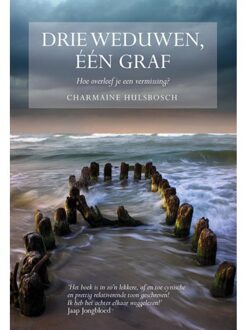 Elikser B.V. Uitgeverij Drie weduwen, een graf - Boek Charmaine Hulsbosch (9089546251)