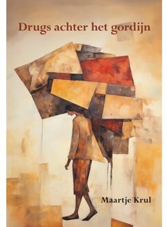 Elikser B.V. Uitgeverij Drugs Achter Het Gordijn - Maartje Krul