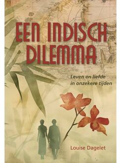 Elikser B.V. Uitgeverij Een Indisch Dilemma - Louise Dagelet