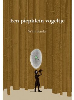 Elikser B.V. Uitgeverij Een Piepklein Vogeltje - Wim Bender