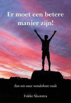 Elikser B.V. Uitgeverij Er Moet Een Betere Manier Zijn - (ISBN:9789463651684)