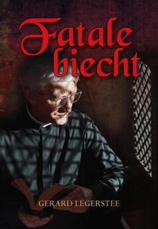 Elikser B.V. Uitgeverij Fatale Biecht - Gerard Legerstee