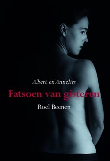 Elikser B.V. Uitgeverij Fatsoen van gisteren - eBook Roel Beenen (9089549374)