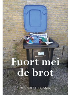 Elikser B.V. Uitgeverij Fuort Mei De Brot - Meindert Bylsma