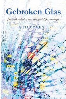 Elikser B.V. Uitgeverij Gebroken glas - Boek Fia Oomen (9089549846)