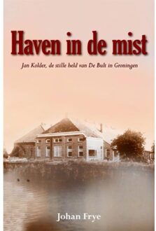 Elikser B.V. Uitgeverij Haven in de mist - Boek Johan Frye (9089543147)