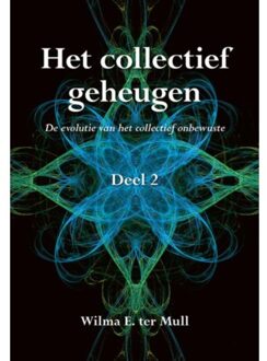 Elikser B.V. Uitgeverij Het collectief geheugen / 2 - Boek Wilma E. ter Mull (9089549307)