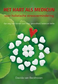 Elikser B.V. Uitgeverij Het hart als medicijn voor stressvermindering - (ISBN:9789463654005)