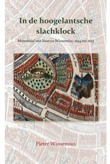 Elikser B.V. Uitgeverij In De Hoogelantsche Slachklock - Pieter Winsemius