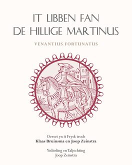Elikser B.V. Uitgeverij It libben fan de Hillige Martinus - Venantius Fortunatus, Joop Zeinstra - ebook