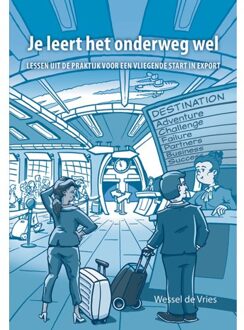 Elikser B.V. Uitgeverij Je Leert Het Onderweg Wel - Wessel de Vries