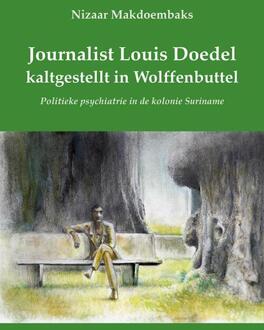 Elikser B.V. Uitgeverij Journalist Louis Doedel kaltgestellt in Wolffenbuttel