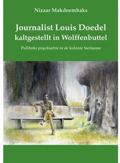 Elikser B.V. Uitgeverij Journalist Louis Doedel kaltgestellt in Wolffenbuttel