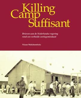 Elikser B.V. Uitgeverij Killing Camp Suffisant - Boek Nizaar Makdoembaks (9076286272)