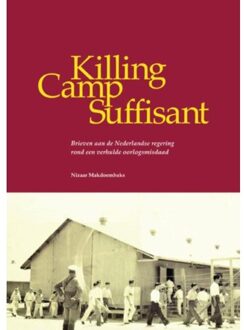 Elikser B.V. Uitgeverij Killing Camp Suffisant - Boek Nizaar Makdoembaks (9076286272)