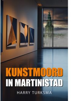 Elikser B.V. Uitgeverij Kunstmoord In Martinistad - Harry Turksma