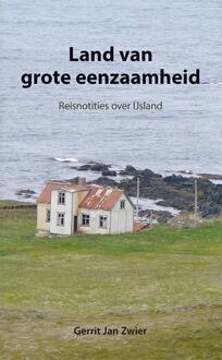 Elikser B.V. Uitgeverij Land van grote eenzaamheid - Boek Gerrit Jan Zwier (9089545867)