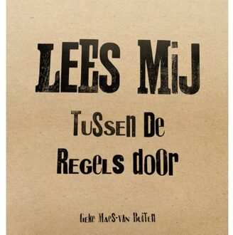 Elikser B.V. Uitgeverij Lees Mij Tussen De Regels Door - Geke Maes-van Buiten