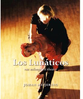 Elikser B.V. Uitgeverij Los Lunáticos - Johan Meijering