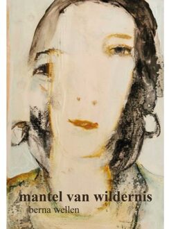 Elikser B.V. Uitgeverij Mantel Van Wildernis - Berna Wellen