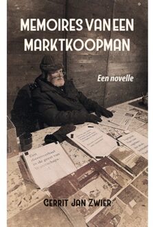 Elikser B.V. Uitgeverij Memoires Van Een Marktkoopman - Gerrit Jan Zwier