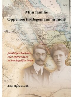 Elikser B.V. Uitgeverij Mijn Familie Oppenoorth-Begemann In Indië - Joke Oppenoorth
